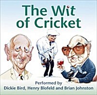 The Wit of Cricket : Stories from Crickets best-loved personalities (CD-Audio, Unabridged ed)