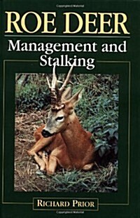 Roe Deer : Management and Stalking (Hardcover)