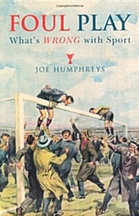 Foul Play : Whats Wrong with Sport (Paperback)