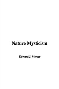 Nature Mysticism (Paperback)