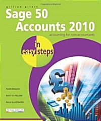 Sage 50 Accounts 2010 in Easy Steps (Paperback)