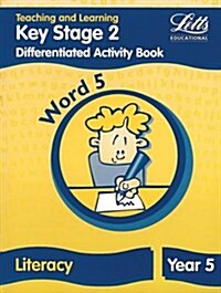 Key Stage 2 Literacy: Word Level Y5 : Differentiated Activity Book (Paperback)