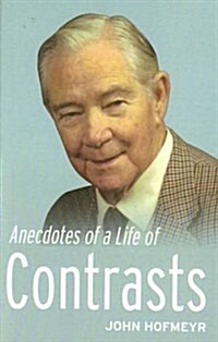 Anecdotes of a Life of Contrasts (Paperback)
