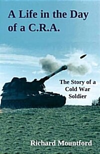 Life in the Day of a C.R.A. (Paperback)