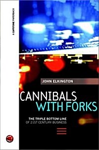 Cannibals with Forks : The Triple Bottom Line of 21st Century Business (Paperback)