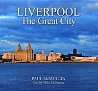 Liverpool the Great City (Hardcover)