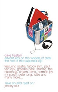 Adventures on the Wheels of Steel : The Rise of the Superstar DJs (Paperback)