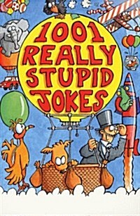 1001 Really Stupid Jokes (Paperback)