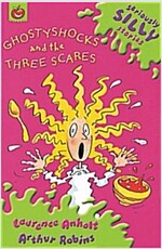 Seriously Silly Stories: Ghostyshocks and the Three Scares (Paperback)