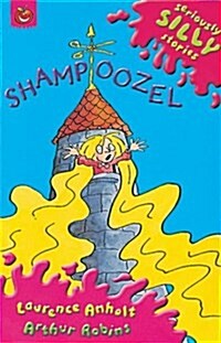 Seriously Silly Supercrunchies: Shampoozel (Paperback)
