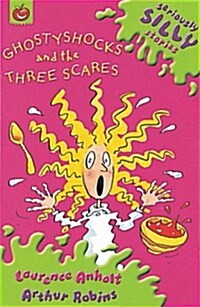 [중고] Seriously Silly Stories: Ghostyshocks and the Three Scares (Paperback)