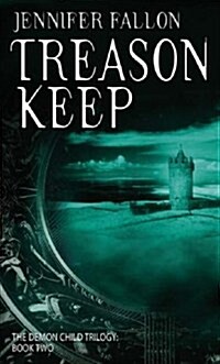 Treason Keep : The Demon Child Trilogy (Paperback)