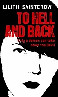 To Hell And Back : The Dante Valentine Novels: Book Five (Paperback)