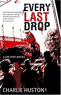 Every Last Drop : A Joe Pitt Novel (Paperback)