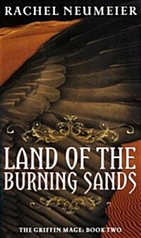 Land Of The Burning Sands : The Griffin Mage: Book Two (Paperback)