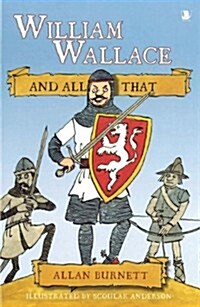 William Wallace and All That (Paperback)