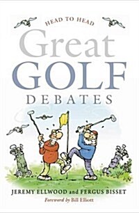 Head to Head : Great Golf Debates (Hardcover)