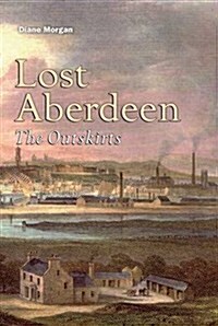 Lost Aberdeen : The Outskirts (Paperback)