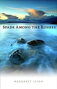 Spade Among the Rushes (Paperback)