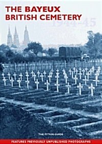 The Bayeux British Cemetery (Paperback)