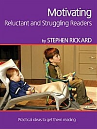 Motivating Reluctant and Struggling Readers (Paperback)