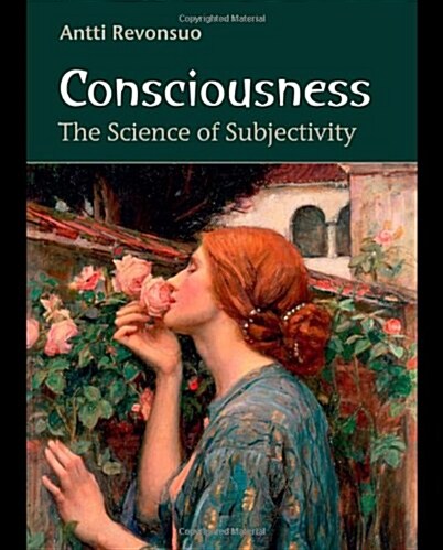 Consciousness : The Science of Subjectivity (Paperback)