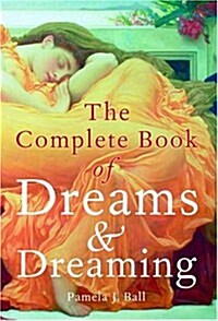 The Complete Book of Dreams and Dreaming (Paperback)