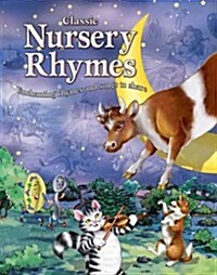 Classic Nursery Rhymes : Enchanting Songs from Around the World (Hardcover)