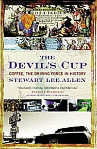 The Devils Cup : Coffee, the Driving Force in History (Paperback, Main)