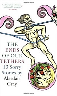 The Ends Of Our Tethers: Thirteen Sorry Stories (Paperback, Main)