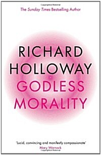 Godless Morality : Keeping Religion out of Ethics (Paperback, Main)