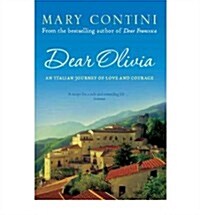 Dear Olivia : An Italian Journey of Love and Courage (Paperback, Main)