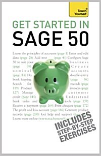 Get Started in Sage 50 : An essential guide to the UKs leading accountancy software (Paperback)