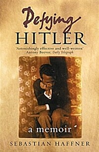 Defying Hitler : A Memoir (Paperback)