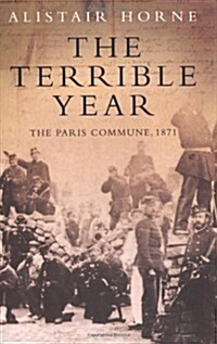 The Terrible Year : The Paris Commune 1871 (Paperback)