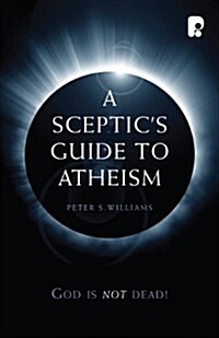 A Sceptics Guide to Atheism (Paperback)