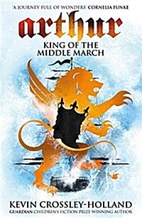 Arthur: King of the Middle March : Book 3 (Paperback)
