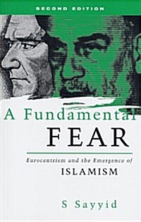 A Fundamental Fear : Eurocentrism and the Emergence of Islamism (Paperback, 2 Rev ed)