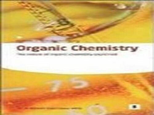 Organic Chemistry: : The Nature of Organic Chemistry Explained (Paperback, 2 Student edition)