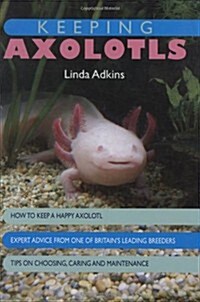 Keeping Axolotls (Hardcover)