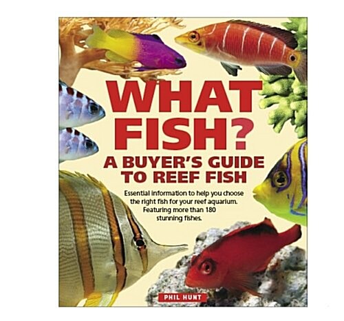 What Fish? A Buyers Guide to Reef Fish (Paperback)