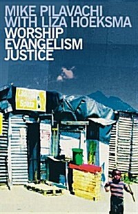 Worship, Evangelism, Justice (Paperback)