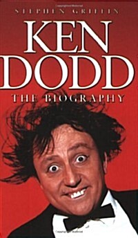 Ken Dodd : The Biography (Paperback)