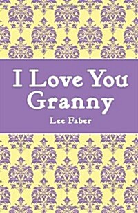 [중고] I Love You Granny (Hardcover)