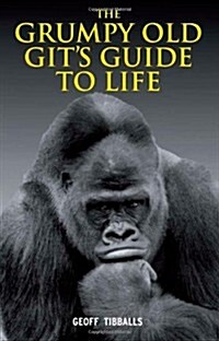 The Grumpy Old Gits Guide to Life (Hardcover)