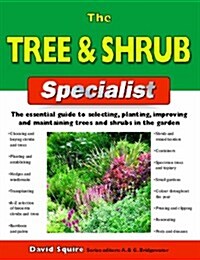 The Tree and Shrub Specialist (Paperback)