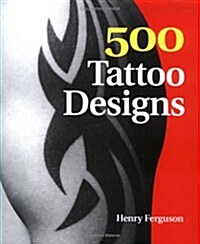 500 Tattoo Designs (Hardcover)