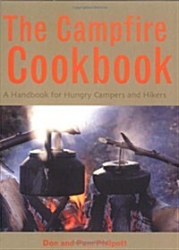 The Campfire Cookbook : Recipes for the Outdoors (Hardcover)