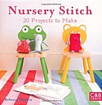 Nursery Stitch : 20 Projects to Make (Paperback)