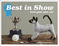 Best in Show: Knit Your Own Cat (Hardcover)